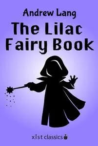 «The Lilac Fairy Book» by Andrew Lang