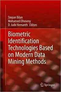 Biometric Identification Technologies Based on Modern Data Mining Methods