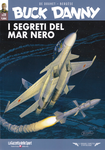 Il Grande Fumetto D'Aviazione - Volume 23 - Buck Danny 23 - I Segreti Del Mar Nero