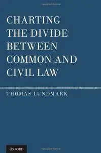 Charting the Divide Between Common and Civil Law