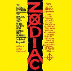 Zodiac: The Shocking True Story of the Nation's Most Bizarre Mass Murderer [Audiobook]