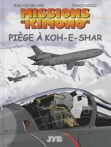 Missions "Kimono" - Tome 06 - Piège à Koh-E-Shar