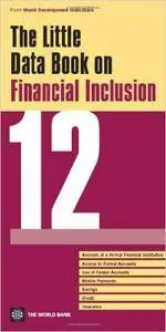 The Little Data Book on Financial Inclusion 2012