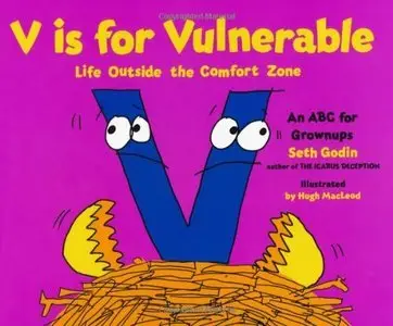 V is for Vulnerable: Life Outside the Comfort Zone: An ABC for Grownups (repost)