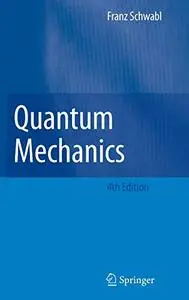Quantum Mechanics, 4th Edition (Repost)