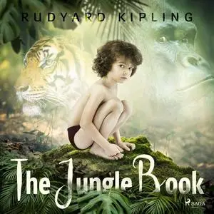 «The Jungle Book» by Joseph Rudyard Kipling