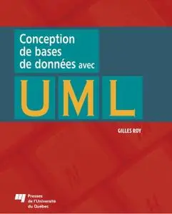 Gilles Roy, "Conception de bases de données avec UML"