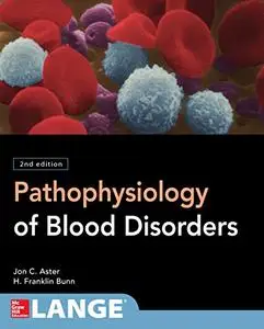 Pathophysiology of Blood Disorders, Second Edition (Repost)