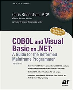 COBOL and Visual Basic on .NET: A Guide for the Reformed Mainframe Programmer (Repost)