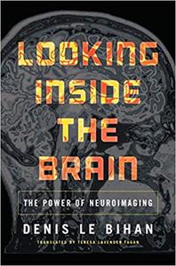 Looking Inside the Brain: The Power of Neuroimaging (Repost)