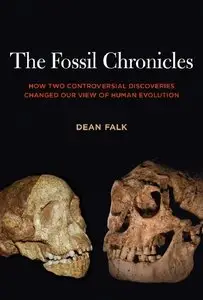 The Fossil Chronicles: How Two Controversial Discoveries Changed Our View of Human Evolution (repost)