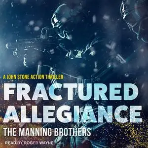«Fractured Allegiance» by Allen Manning,Brian Manning