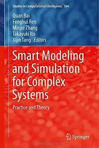 Smart Modeling and Simulation for Complex Systems: Practice and Theory