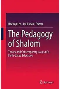 The Pedagogy of Shalom: Theory and Contemporary Issues of a Faith-based Education [Repost]