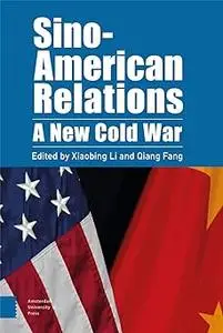 Sino-American Relations: A New Cold War