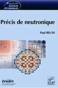 Paul Reuss, "Précis de neutronique"