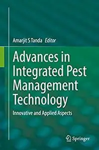 Advances in Integrated Pest Management Technology: Innovative and Applied Aspects