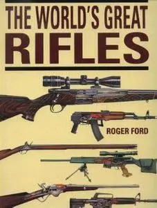 The World's Great Rifles (Repost)