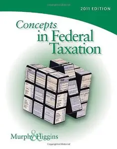 Concepts in Federal Taxation 2011