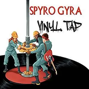 Spyro Gyra  - Vinyl Tap (2019)