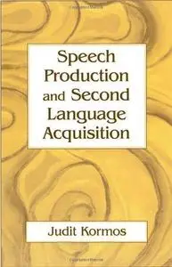 Speech Production And Second Language Acquisition (Cognitive Science and Second Language Acquisition)