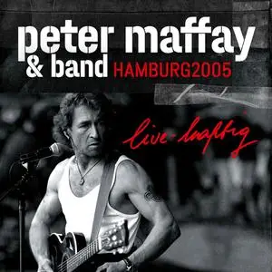 Peter Maffay - live-haftig Hamburg 2005 (2024) [Official Digital Download]