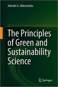 The Principles of Green and Sustainability Science