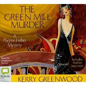 The Green Mill Murder: Library Edition (Phryne Fisher Mysteries) - Kerry Greenwood