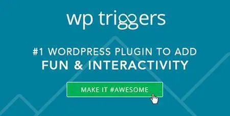 CodeCanyon - WP Triggers v4.5 - Add Instant Interactivity To WP - 3516401