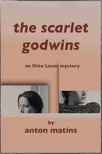 «THE SCARLET GODWINS» by Anton Matins