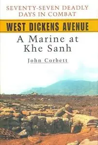 West Dickens Avenue: A Marine at Khe Sanh