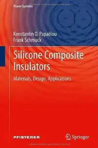 Silicone Composite Insulators: Materials, Design, Applications (Repost)