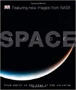 Space: From Earth to the Edge of the Universe