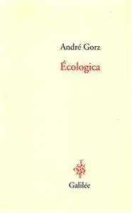 André Gorz, "Écologica"