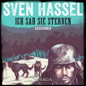 «Ich sah sie sterben» by Sven Hassel