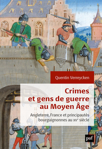 Crimes et gens de guerre au Moyen Âge - Quentin Verreycken
