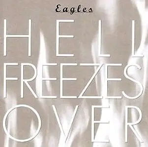 The Eagles - Hell Freeze Over (1994)