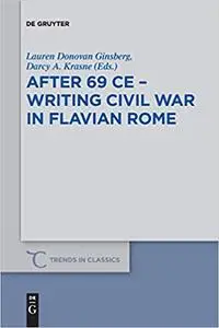 After 69 CE - Writing Civil War in Flavian Rome