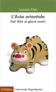 L'Asia orientale. Dal 1945 ai giorni nostri - Antonio Fiori