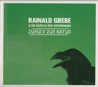 Rainald Grebe - Zurück zur Natur (2011, Brokensilence # 03972)