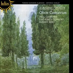 Paul Goodwin, Robert King, The King's Consort - Albinoni, Vivaldi: Oboe Concertos (2010)