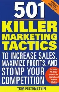 501 Killer Marketing Tactics to Increase Sales, Maximize Profits, and Stomp Your Competition (repost)
