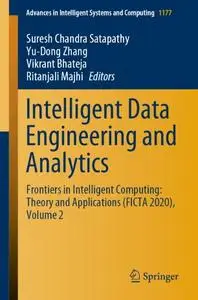 Intelligent Data Engineering and Analytics Frontiers in Intelligent Computing: Theory and Applications (FICTA 2020), Volume 2