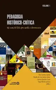 «Pedagogia histórico-crítica» by Ana Carolina Galvão, Cláudio de Lira Santos Júnior, Larissa Quachio Costa, Tiago Nicola