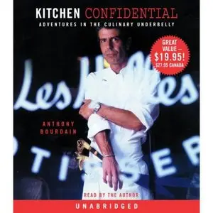 Anthony Bourdain's Kitchen Confidential: Adventures in the Culinary Underbelly (Unabridged MP3 Audiobook)