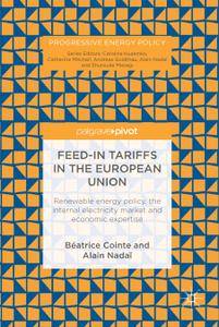 Feed-in tariffs in the European Union: Renewable energy policy, the internal electricity market and economic expertise