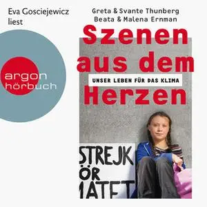 «Szenen aus dem Herzen: Unser Leben für das Klima» by Malena Ernman,Svante Thunberg,Greta Thunberg,Beata Ernman