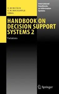 Handbook on Decision Support Systems 2: Variations