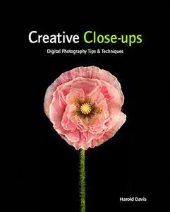Creative Close-Ups: Digital Photography Tips & Techniques