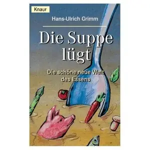 Die Suppe lügt